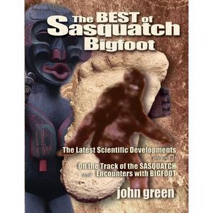The Best of Sasquatch Bigfoot -- John Green